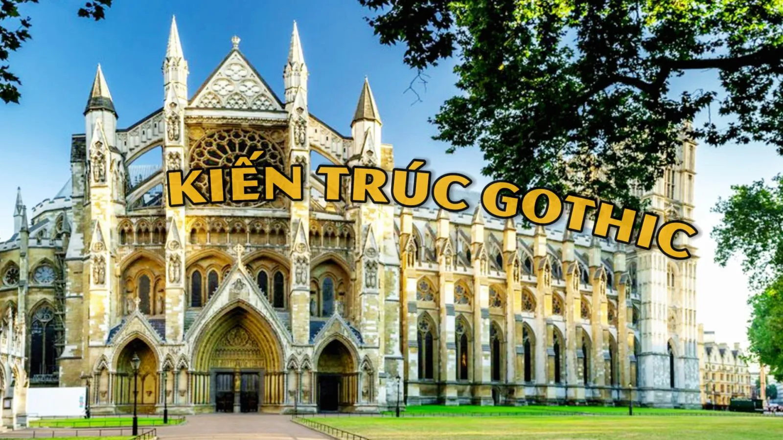 Tìm hiểu nét đặc trưng phong cách Gothic trong kiến trúc