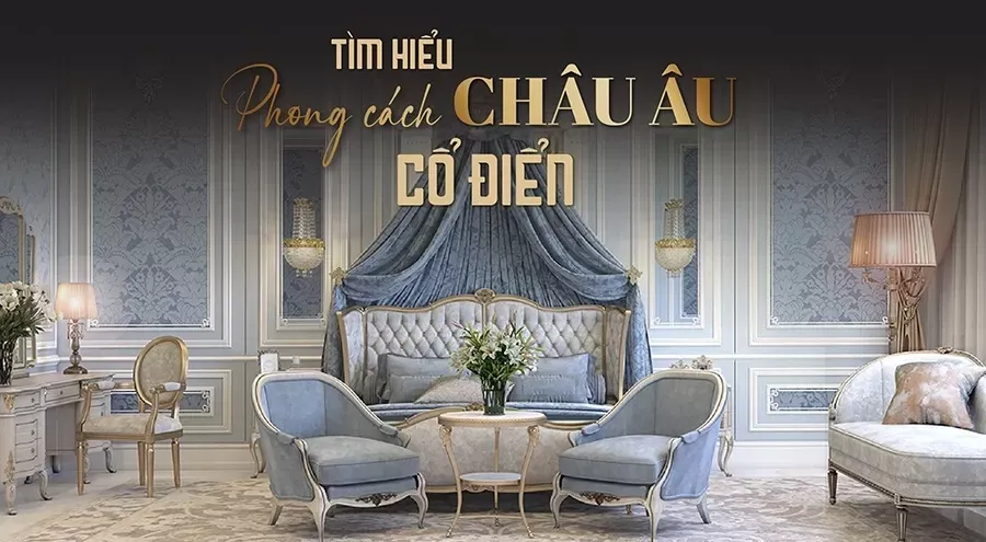 Tìm hiểu nhà phong cách châu âu cổ điển có gì nổi bật?