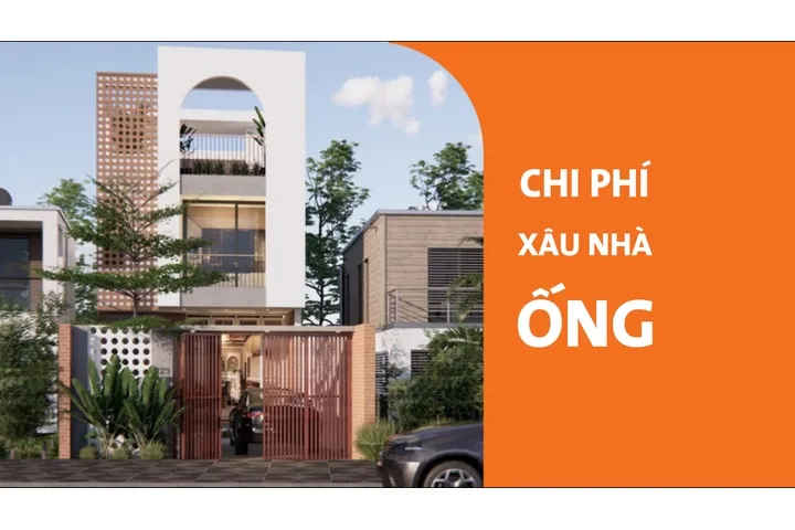 Tính chi phí xây nhà ống 1 tầng, 2 tầng, 3 tầng cho từng diện tích cụ thể nhất