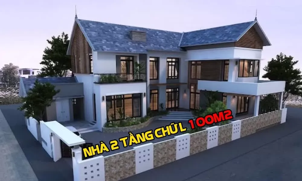 Tổng hợp các mẫu nhà 2 tầng chữ L 100m2 ấn tượng tiện nghi nhất