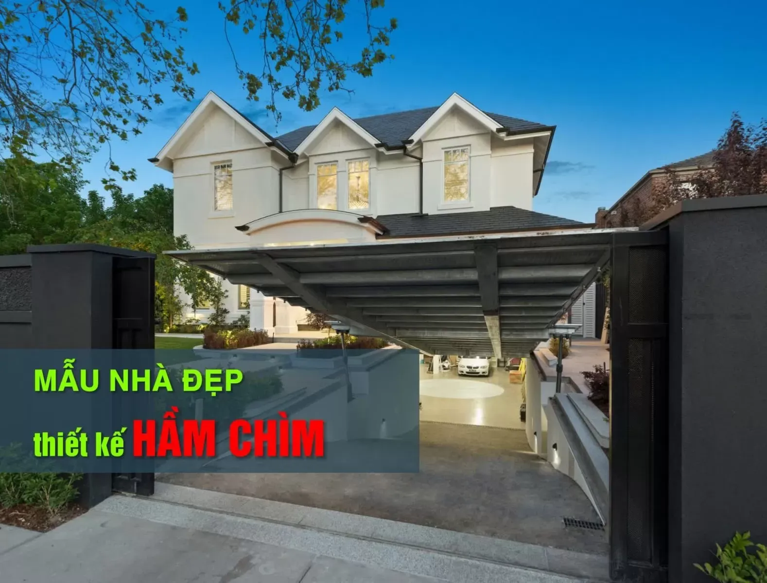 Top 31 mẫu nhà có tầng hầm chìm thiết kế hiện đại nhất