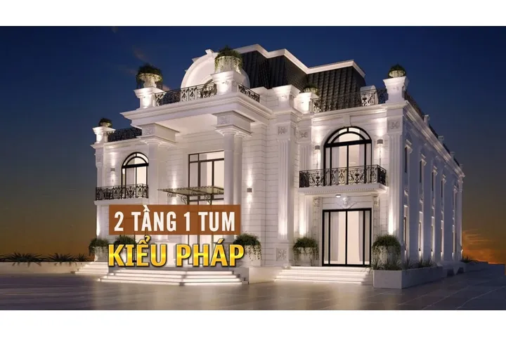 Top các mẫu nhà kiểu pháp 2 tầng 1tum thiết kế mới nhất