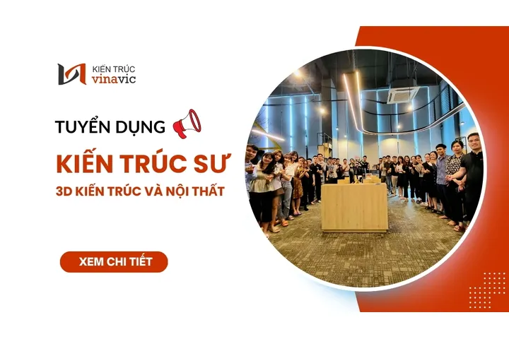 Tuyển dụng Kiến trúc sư 3D kiến trúc/Nội thất