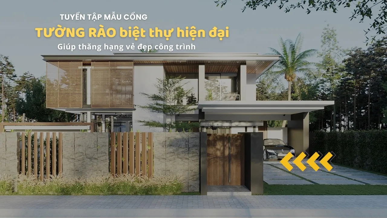 Tuyển tập mẫu cổng, tường rào biệt thự hiện đại đẹp nhất 2024