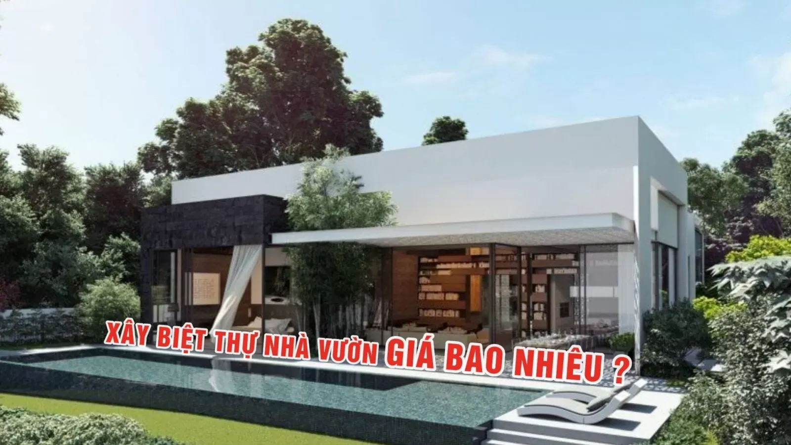 Xây biệt thự nhà vườn giá bao nhiêu tiền trọn gói?