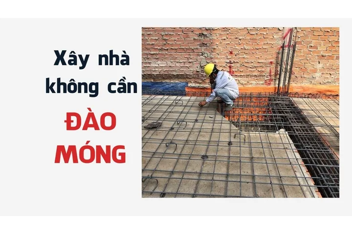 Xây nhà không cần đào móng liệu có được không?